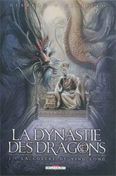 DYNASTIE DES DRAGONS, LA -  LA COLÈRE DE YING LONG 01