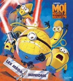 DÉTESTABLE MOI -  LES MÉGA-MINIONS (FRENCH V.) -  MOI, MOCHE ET MÉCHANT 4