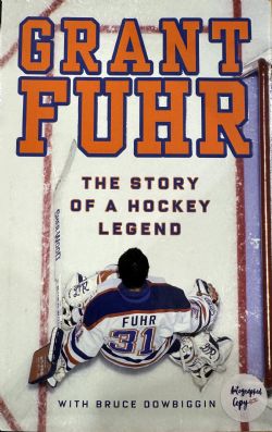 EDMONTON OILERS -  GRANT FUHR - THE STORY OF A HOCKEY LEGEND - AUTOGRAPHED COPY (ENGLISH V.)