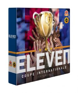 ELEVEN: FOOTBALL MANAGER BOARD GAME -  COUPE INTERNATIONALE EXTENSION (FRENCH)
