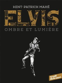 ELVIS - OMBRE ET LUMIÈRE