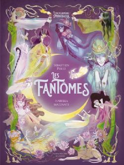 ENCYCLOPÉDIE DU MERVEILLEUX -  LES FANTÔMES (FRENCH V.)