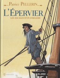 EPERVIER, L' -  LES ESCALES D'UN CORSAIRE