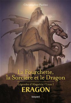 ERAGON -  LA FOURCHETTE, LA SORCIÈRE ET LE DRAGON (FRENCH V.) (POCKET FORMAT) -  LÉGENDES D'ALAGAËSIA 01