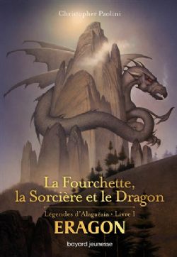 ERAGON -  LA FOURCHETTE, LA SORCIÈRE ET LE DRAGON - ÉDITION LIMITÉE (FRENCH V.) -  LÉGENDES D'ALAGAËSIA 01