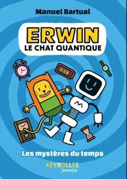 ERWIN, LE CHAT QUANTIQUE MYSTÈRES À TRAVERS LE TEMPS -  (FRENCH V.)