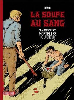 ET AUTRES SCÈNES DU QUOTIDIEN -  LA SOUPE AU SANG 02