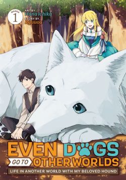 EVEN DOGS GO TO OTHER WORLDS: LIFE IN ANOTHER WORLD WITH MY BELOVED HOUND -  (ENGLISH V.) 01