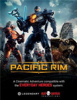 EVERYDAY HEROES THE ROLEPLAYING GAME -  PACIFIC RIM : A CINEMATIC ADVENTURE (ENGLISH)