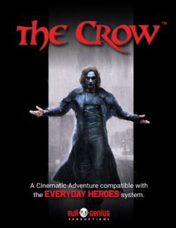 EVERYDAY HEROES THE ROLEPLAYING GAME -  THE CROW : A CINEMATIC ADVENTURE (ENGLISH)