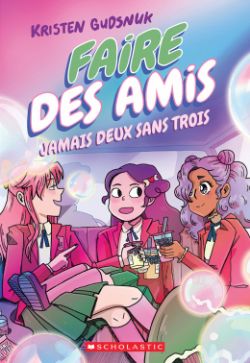 FAIRE DES AMIS -  JAMAIS DEUX SANS TROIS (FRENCH V.) 03