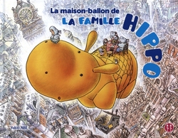 FAMILLE HIPPO, LA -  LA MAISON-BALLON DE LA FAMILLE HIPPO