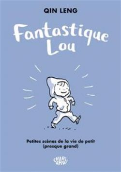 FANTASTIQUE LOU -  PETITES SCÈNES DE LA VIE DE PETIT (PRESQUE GRAND) (FRENCH V.)
