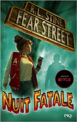FEAR STREET -  NUIT FATALE 02