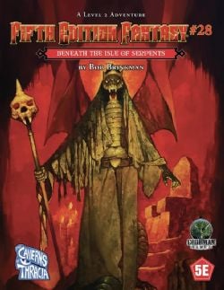 FIFTH EDITION FANTASY -  BENEATH THE ISLE OF THE SERPENTS (ENGLISH) 28
