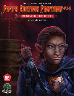FIFTH EDITION FANTASY -  BENEATH THE KEEP (ENGLISH) -  ADVENTURE 14