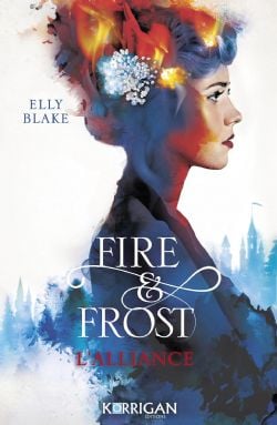 FIRE & FROST -  L'ALLIANCE (FRENCH V.) 01