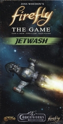 FIREFLY : THE GAME -  EXPANSION - JETWASH (ENGLISH)
