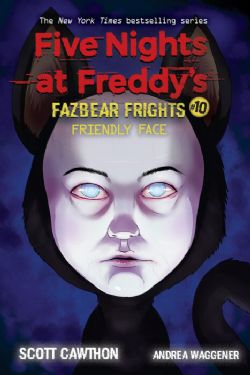 FIVE NIGHTS AT FREDDY'S -  FRIENDLY FACE -  FAZBEAR FRIGHTS 10