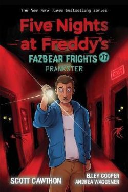 FIVE NIGHTS AT FREDDY'S -  PRANKSTER -  FAZBEAR FRIGHTS 11