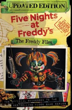 FIVE NIGHTS AT FREDDY'S -  THE FREDDY FILES - UPDATED EDITION