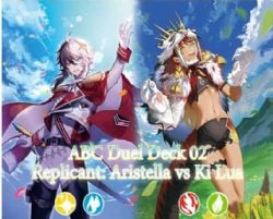 FORCE OF WILL -  REPLICANT ARISTELLA VS KI LUA (ENGLISH) -  ABC DUEL DECK 02