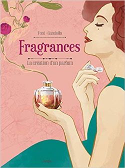 FRAGRANCES -  LA CRÉATION D'UN PARFUM