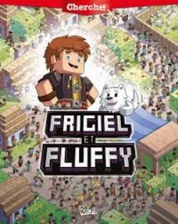 FRIGIEL ET FLUFFY -  CHERCHE FRIGIEL ET FLUFFY