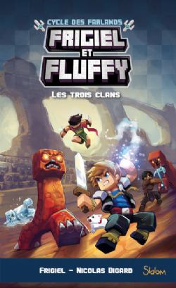 FRIGIEL ET FLUFFY -  LES TROIS CLANS -  CYCLE DES FARLANDS 01