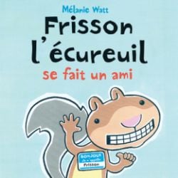 FRISSON L'ÉCUREUIL -  SE FAIT UN AMI (FRENCH V.)