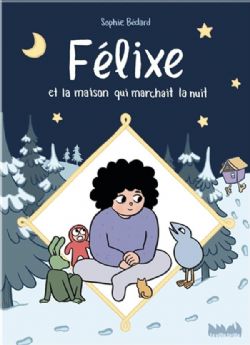 FÉLIXE ET LA MAISON QUI MARCHAIT LA NUIT (FRENCH V.)