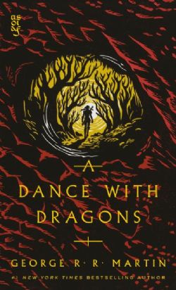 GAME OF THRONES, A -  A DANCE WITH DRAGONS MM -  SONG OF ICE AND FIRE, A 05