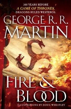 GAME OF THRONES, A -  FIRE & BLOOD HC -  SONG OF ICE AND FIRE, A 00