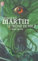 GAME OF THRONES, A -  L'ÉPÉE DE FEU SONG OF ICE AND FIRE, A 07