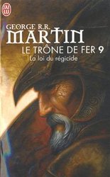 GAME OF THRONES, A -  LA LOI DU RÉGICIDE SONG OF ICE AND FIRE, A 09