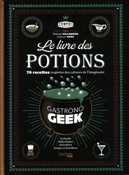 GASTRONO GEEK -  LE LIVRE DES POTIONS (FRENCH V.)