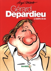 GERARD DEPARDIEU -  LE BIOPIC EN BD