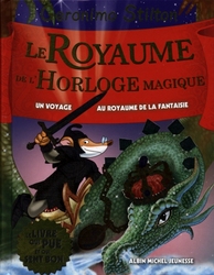 GERONIMO STILTON -  LE ROYAUME DE L'HORLOGE MAGIQUE (FRENCH V.) -  LE ROYAUME DE LA FANTAISIE 08