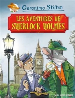 GERONIMO STILTON -  LES AVENTURES DE SHERLOCK HOLMES