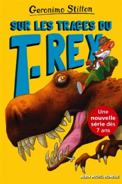 GERONIMO STILTON -  SUR LES TRACES DU T-REX -  SUR L'ÎLE DES DERNIERS DINOSAURES 01