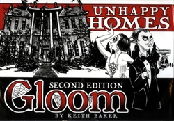 GLOOM 2ND EDITION -  UNHAPPY HOMES