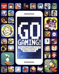 GO GAMING ! -  THE ULTIMATE GUIDE TO THE WORLD'S GREATEST MOBILE GAMES (ENGLISH V.)