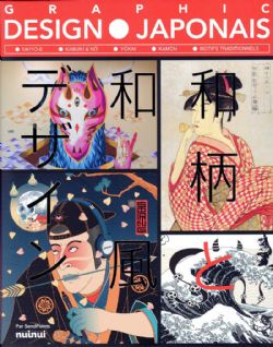 GRAPHIC DESIGN JAPONAIS -  UKIYO-E, KABUKI & NÔ, YÔKAI, KAMON, MOTIFS TRADITIONNELS (FRENCH V.)