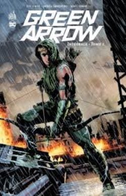 GREEN ARROW -  INTÉGRALE (FRENCH V.) -  GREEN ARROW: THE NEW 52! 01