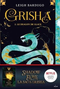 GRISHAVERSE -  LE DRAGON DE GLACE(GRAND FORMAT)(FRENCH V.) -  GRISHA 02