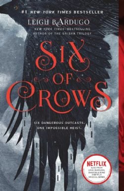 GRISHAVERSE -  SIX OF CROWS (ENGLISH V.) -  SIX OF CROWS 01