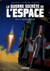 GUERRE SECRETE DE L'ESPACE, LA -  1957, SPOUTNIK 01