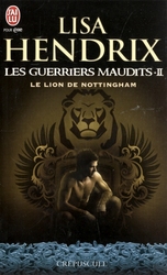 GUERRIERS MAUDITS, LES -  LE LION DE NOTTINGHAM 02