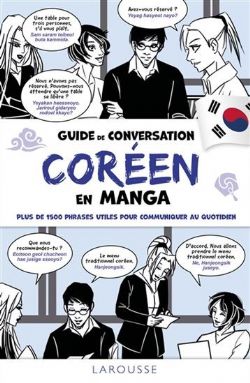 GUIDE DE CONVERSATION EN MANGA -  CORÉEN : PLUS DE 1500 PHRASES UTILES POUR COMMUNIQUER AU QUOTIDIEN (FRENCH V.)