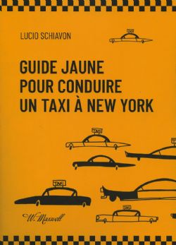 GUIDE JAUNE POUR CONDUIRE UN TAXI À NEW YORK -  (FRENCH V.)